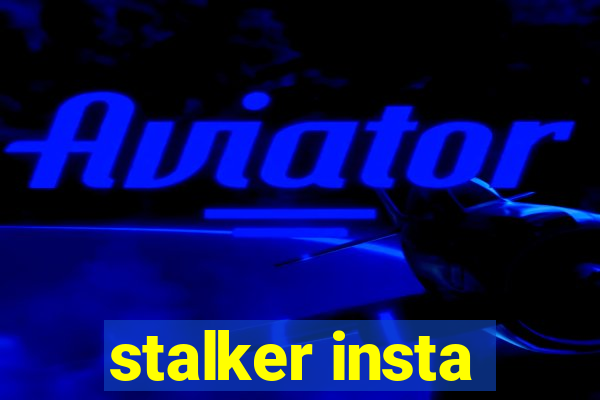 stalker insta